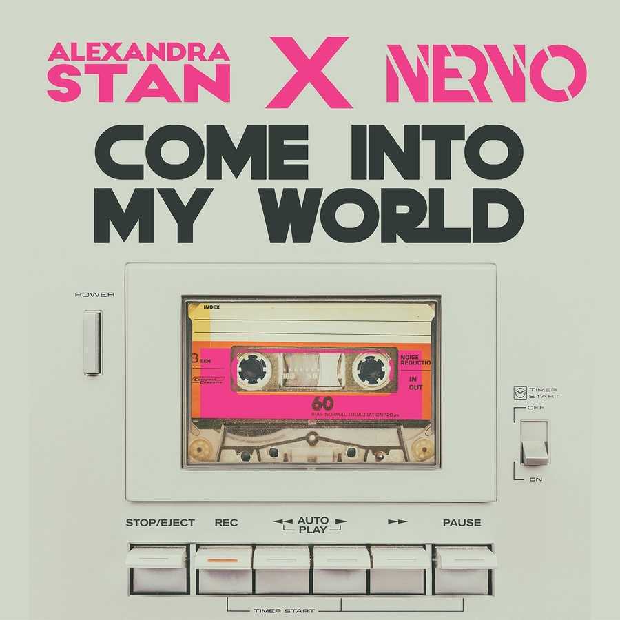 Alexandra Stan & Nervo - Come Into My World